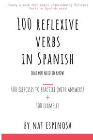 Title: 100 Reflexive Verbs In Spanish That You Need To Know, Author: Nat Espinosa