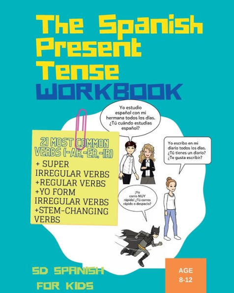 The Spanish Present Tense Workbook: SDSpanish For Kids