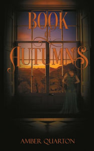 Title: Book of Autumns, Author: Amber Quarton
