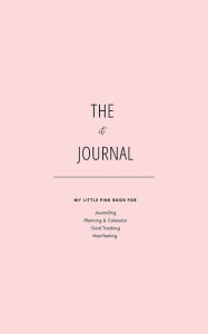 Title: The It Journal: My Little Pink Book, Author: Mia J.F.