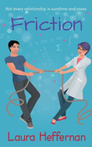 Title: Friction, Author: Laura Heffernan