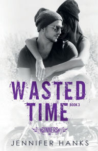 Title: Wasted Time, Author: Jennifer Hanks