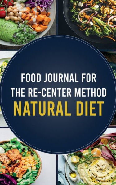 Food Journal for The Re-Center Metho Natural Diet