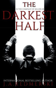 Title: The Darkest Half, Author: J. A. Redmerski