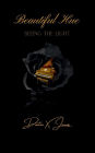 Beautiful Hue: Seeing the Light