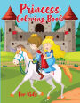 Princess Coloring Book For Kids: Beautiful Princess Coloring Books For Kids Girls Kids Coloring Book Gift