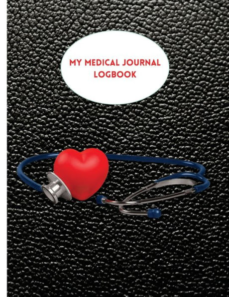 MY MEDICAL JOURNAL/LOGBOOK: Use this perfect Medical Journal/logbook to track all your important healthcare information in one very convenient place