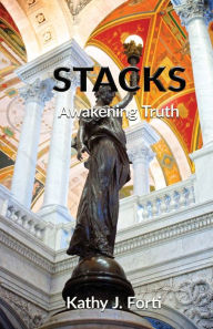 Title: STACKS Awakening Truth, Author: Kathy J. Forti