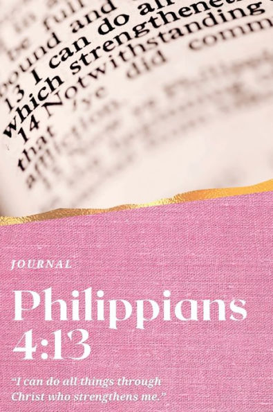 Philippians 4: 13 Self Care Journal:Inspirational