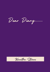 Title: Dear Diary......, Author: Kennetha Stevens