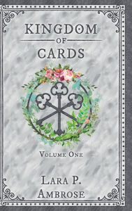 Title: Kingdom of Cards I, Author: Lara P. Ambrose