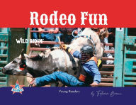 Title: Rodeo Fun: Wild Ridin', Author: Felicia Beaux