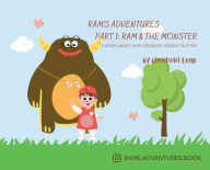 Title: Ram's Adventures Part 1 Ram and The Monster: A story about how strength doesn't matter, Author: Chandani Lama