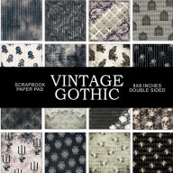 Title: Vintage Gothic: Scrapbook Paper Pad, Author: Digital Attic Studio