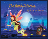 Title: The Alien Princess: QuietStone, Author: Cynthia Palmer