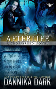 Title: Afterlife (Crossbreed Series: Book 10):, Author: Dannika Dark