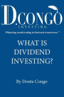 What is Dividend Investing?: What is Dividend Investing?