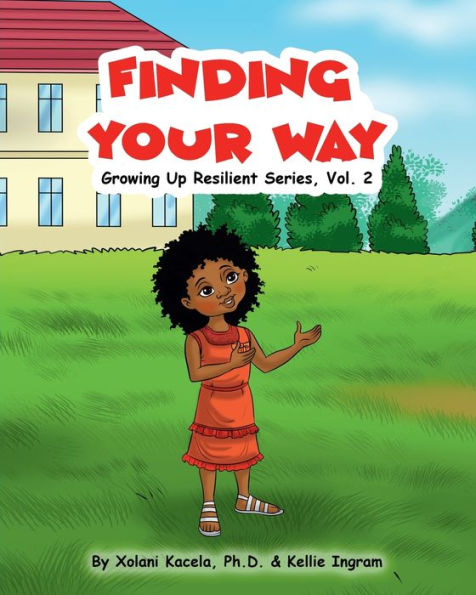 Finding Your Way: Growing Up Resilient