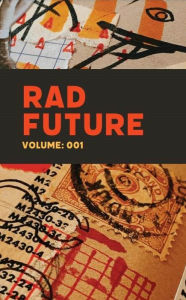 Title: Rad Future: Volume 001:, Author: Chelsea Arruda