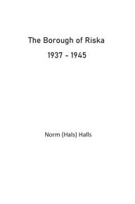 Google books free downloads ebooks The Borough of Riska 1937 - 1945 9798823170741 (English Edition) by Norman Halls, Norman Halls