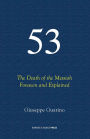 53 The Death of the Messiah Foreseen and Explained