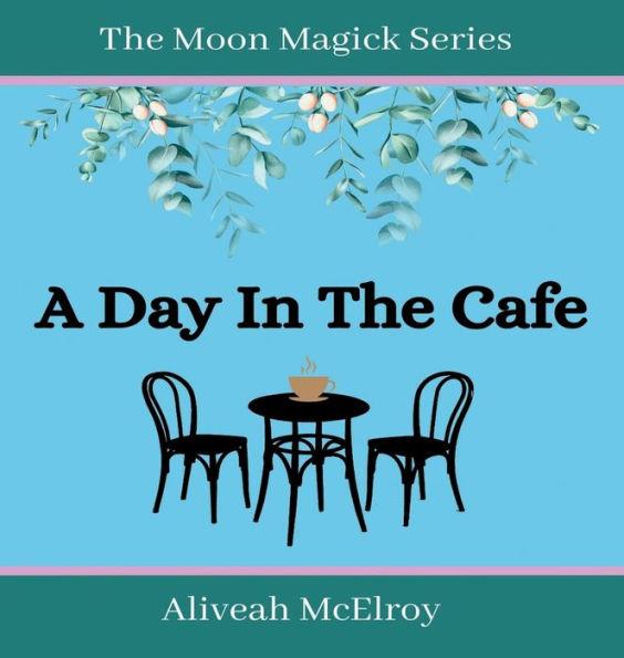 A DAY IN THE CAFE