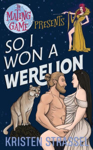 Title: So I Won a Werelion, Author: Kristen Strassel