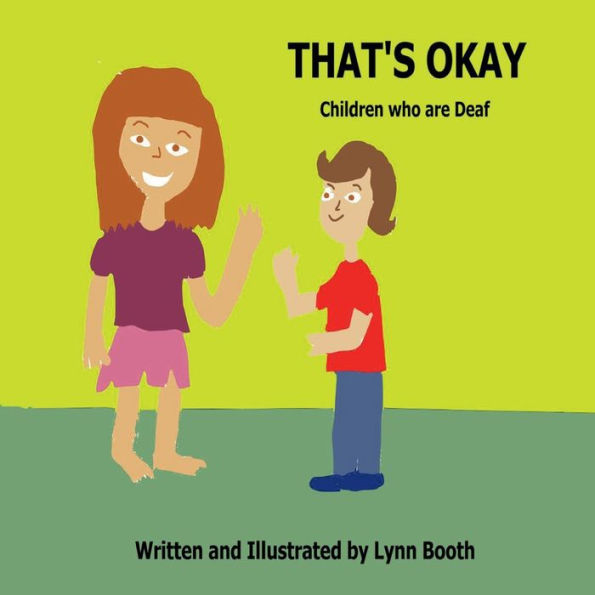 That's Okay: Children who are Deaf