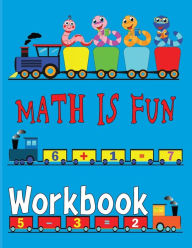 Title: Math is Fun Workbook: Addition and Subtraction Activity Book With Coloring Pages for Kids Ages 5 to 6 (Kindergarten to 1st Grade), Author: Angela Carranza