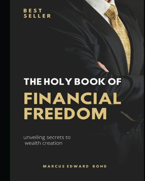 the Holy Book of Financial Freedom: unveiling secrets to wealth creation
