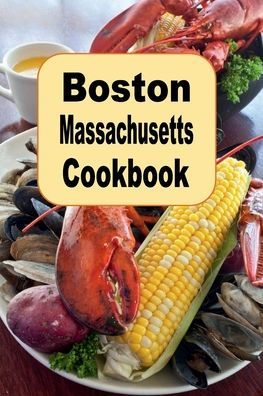Boston Massachusetts Cookbook