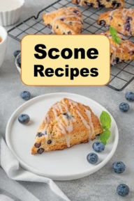 Title: Scone Recipes, Author: Katy Lyons