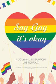 Title: Say Gay!, Author: All American 365