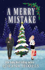 A Merry Mistake: A holiday romantic comedy