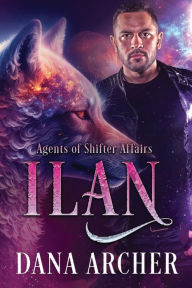 Title: Ilan: Shifter World, Author: Dana Archer