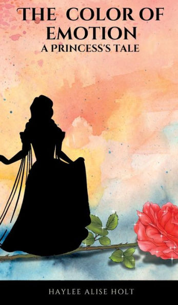 The Color of Emotion: A Princess's Tale: