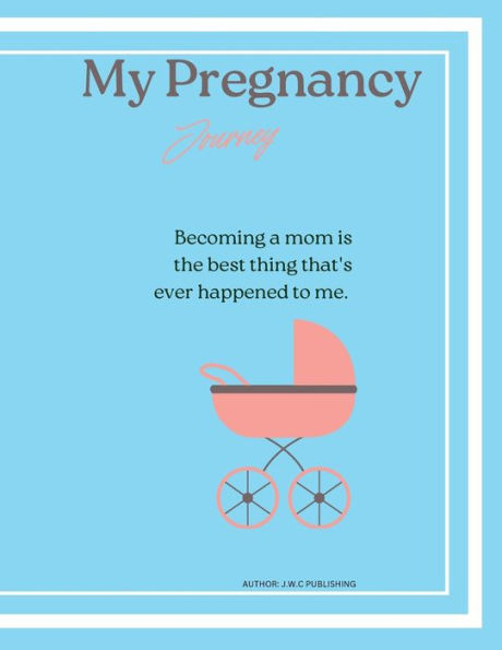 My pregnancy JOURNEY: Journey has a place to write down all of your journeys, reflecting on the growth