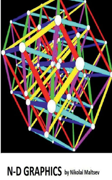 N-D Graphics: What we can see beyond 3-D length, width and height?.