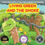 Living Green and the Smoke: A story about air pollution, global warming and teamwork