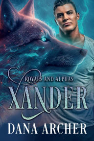 Title: Xander: Shifter World, Author: Dana Archer