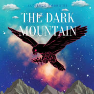 Title: The Dark Mountain, Author: Lutienzo Ambroise
