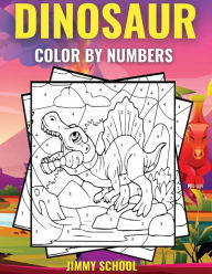 Dinosaur Color By Numbers: Coloring Activity Book for Kids, Girls, Boys Ages 4-8.