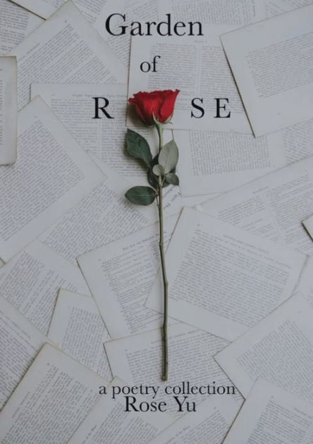 Garden of Rose by Rose Yu, Katy Greskovich, Paperback | Barnes & Noble®