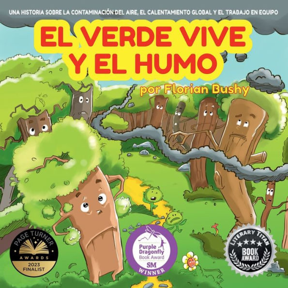 El Verde Vive y el Humo: Una Historia Sobre la Contaminación del Aire, el Calentamiento Global y el Trabajo en Equipo