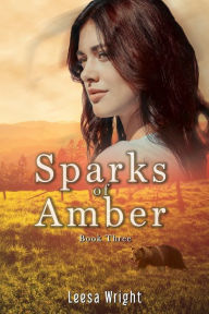 Title: Sparks of Amber, Author: Leesa Wright