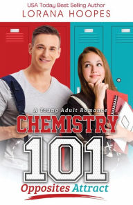 Title: Chemistry 101: A Christian YA romance, Author: Lorana Hoopes