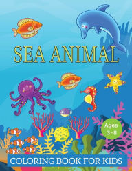 Title: Sea Animal Coloring Book for Kids 3-8: Ocean Animals and Fish 8.5