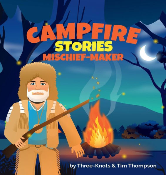 Campfire Stories: Mischief-Maker