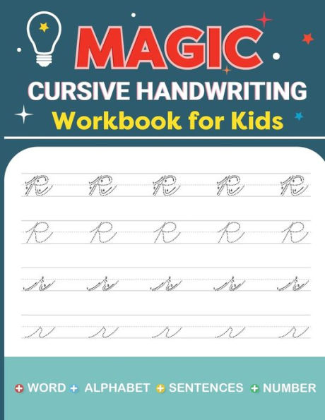 Magic Cursive Handwriting: A step by step Workbook to Learn how to write on cursive