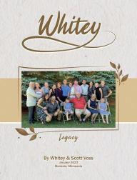 Download book now Whitey: Legacy by Whitey Voss, Whitey Voss 9798823176675 iBook RTF CHM in English